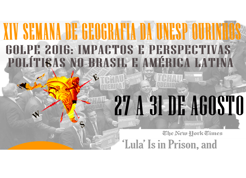Semana de Geografia da Unesp de Ourinhos tem como tema o Golpe de 2016: Impactos e perspectivas políticas no Brasil e América Latina.