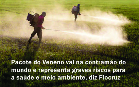Fiocruz divulga nota crítica à aprovação do ‘Pacote do Veneno’