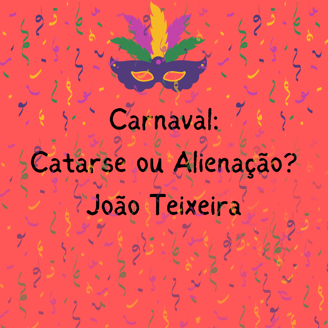 Carnaval: Catarse ou alienação?