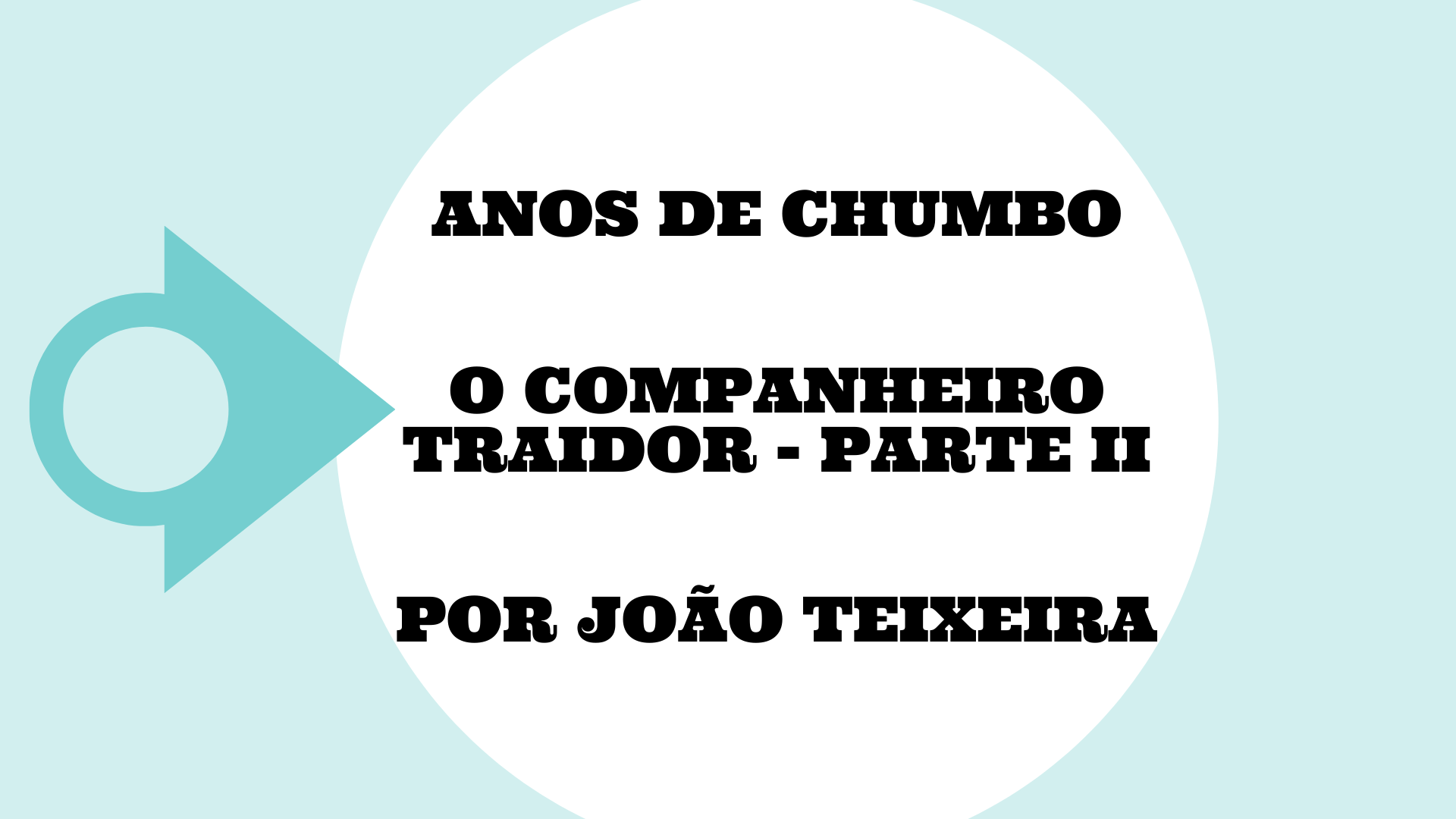 O companheiro traidor – Parte II