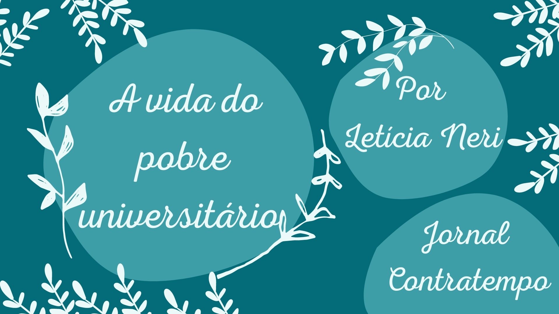 A vida do pobre universitário