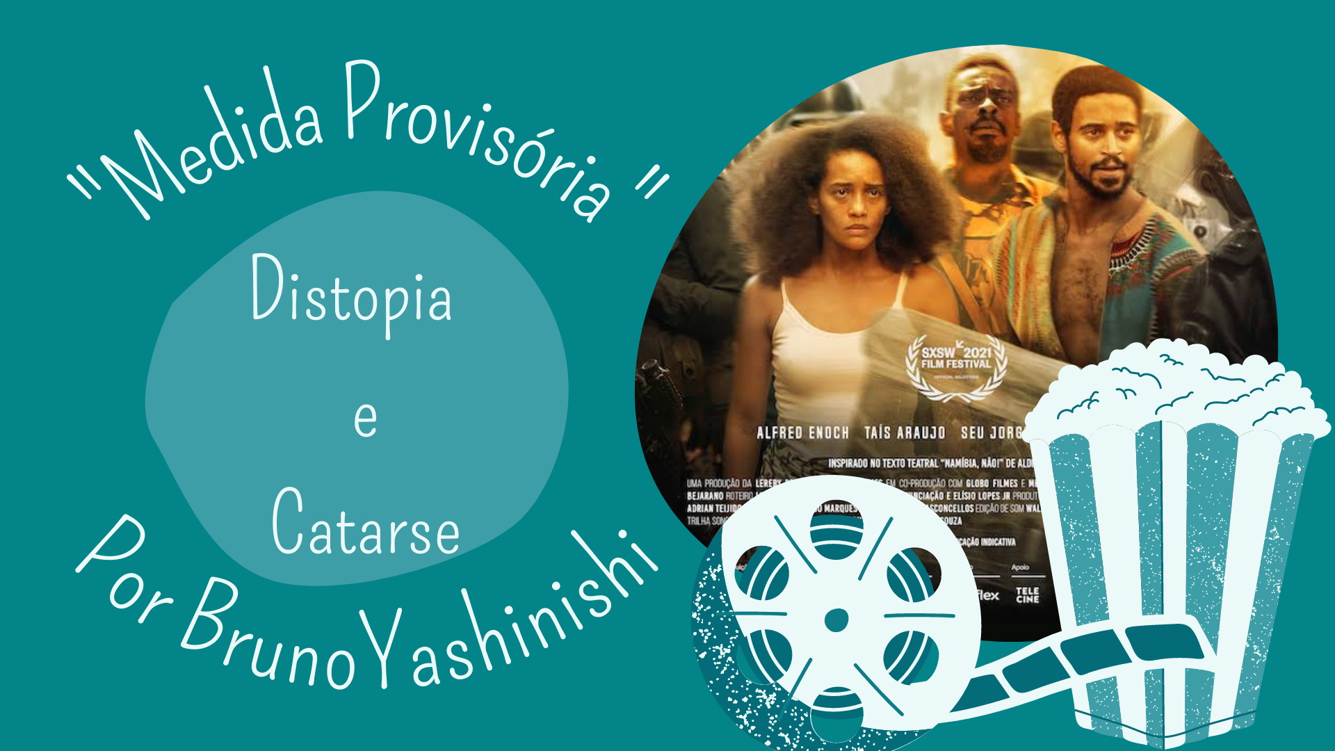 “Medida Provisória”: Distopia e Catarse