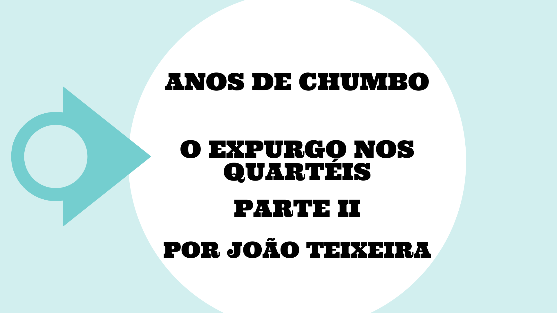 O Expurgo nos Quartéis – Parte II