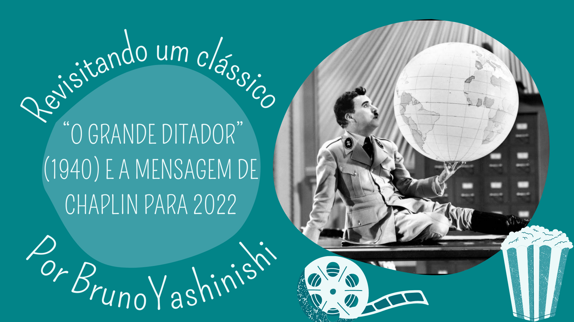 REVISITANDO UM CLÁSSICO: “O GRANDE DITADOR” (1940) E A MENSAGEM DE CHAPLIN PARA 2022