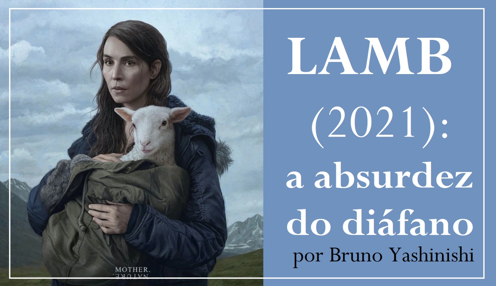 LAMB (2021): A ABSURDEZ DO DIÁFANO.