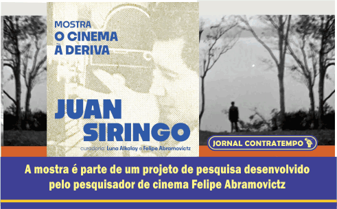 CINEMATECA BRASILEIRA  Mostra O Cinema á Deriva – Juan Siringo