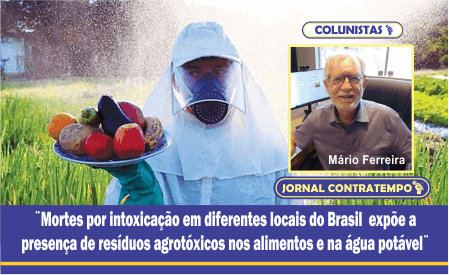 Artigo: O uso de agrotóxicos e os seus efeitos negativos para a saúde humana – Por Mário Ferreira