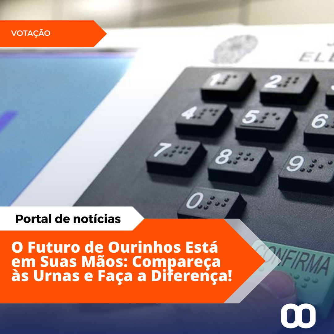 A Importância de Comparecer às Urnas: Seu Voto Define o Futuro de Ourinhos.