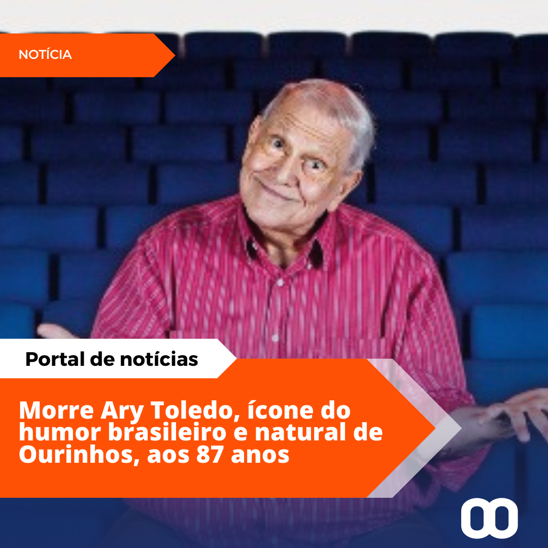 Morre, aos 87 anos, o comediante Ary Toledo, natural de Ourinhos.