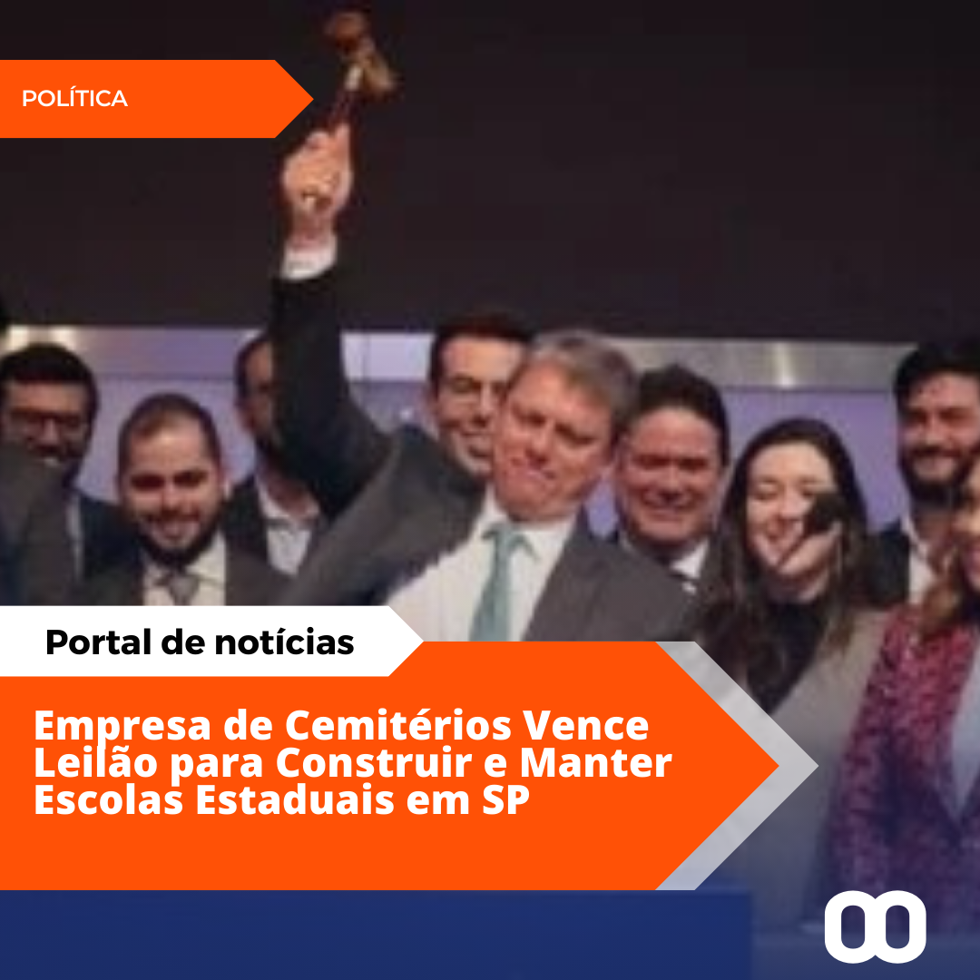Empresa de Cemitérios Vence Leilão para Gestão de Escolas Estaduais em SP