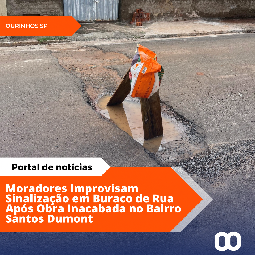 Moradores de Ourinhos Pedem Solução para Buraco Aberto em Rua do Bairro Santos Dumont.