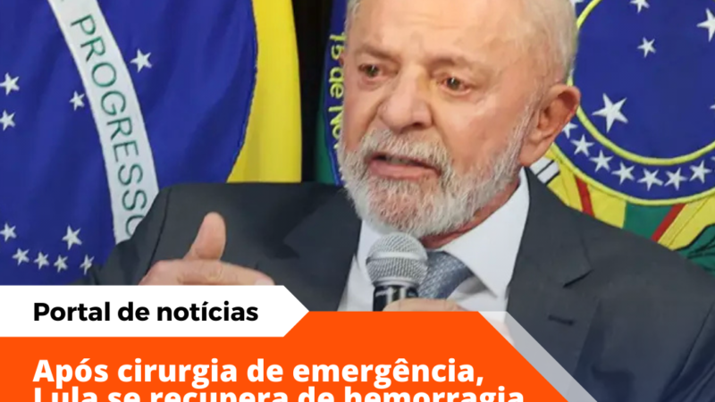 Lula passa por cirurgia após hemorragia no cérebro