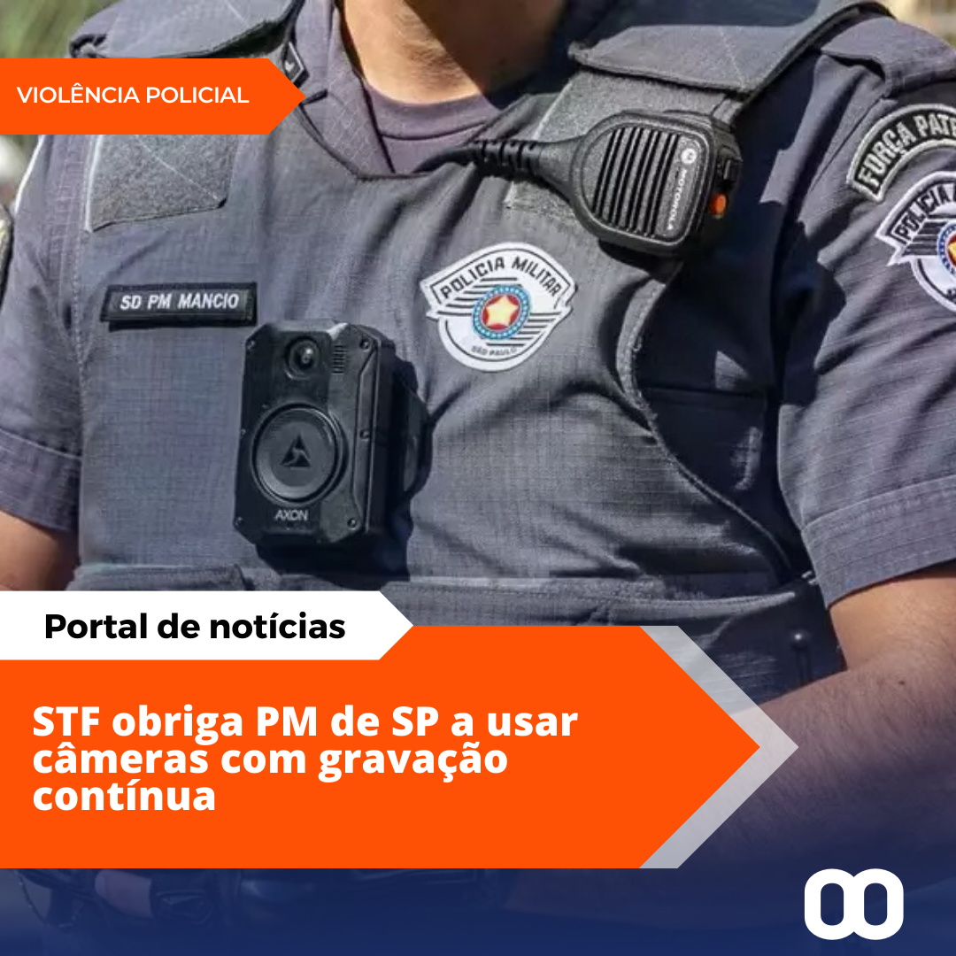 Barroso obriga PM de SP a usar câmeras corporais com gravação ininterrupta