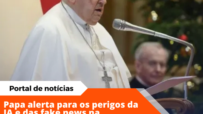 Papa alerta sobre os riscos da inteligência artificial e das fake news