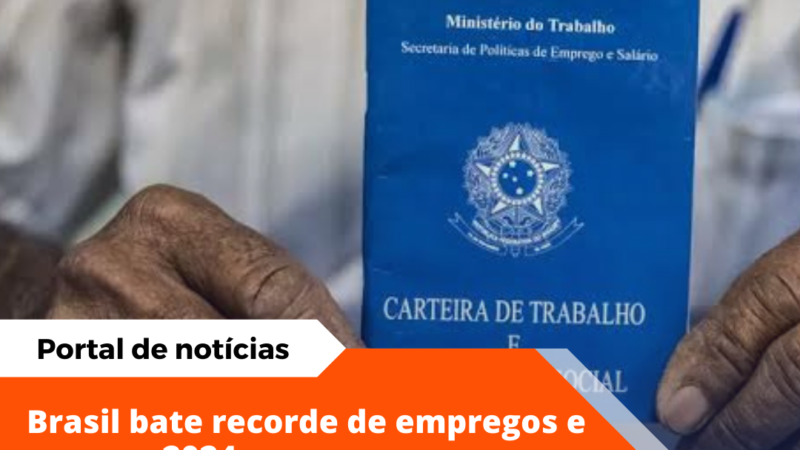 Brasil bate recorde de empregos formais e encerra 2024 com a menor taxa de desemprego da história