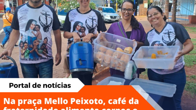 Café da fraternidade: solidariedade na praça Mello Peixoto