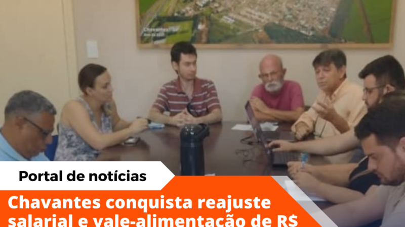 Servidores de Chavantes conquistam reajuste salarial e aumento no vale-alimentação