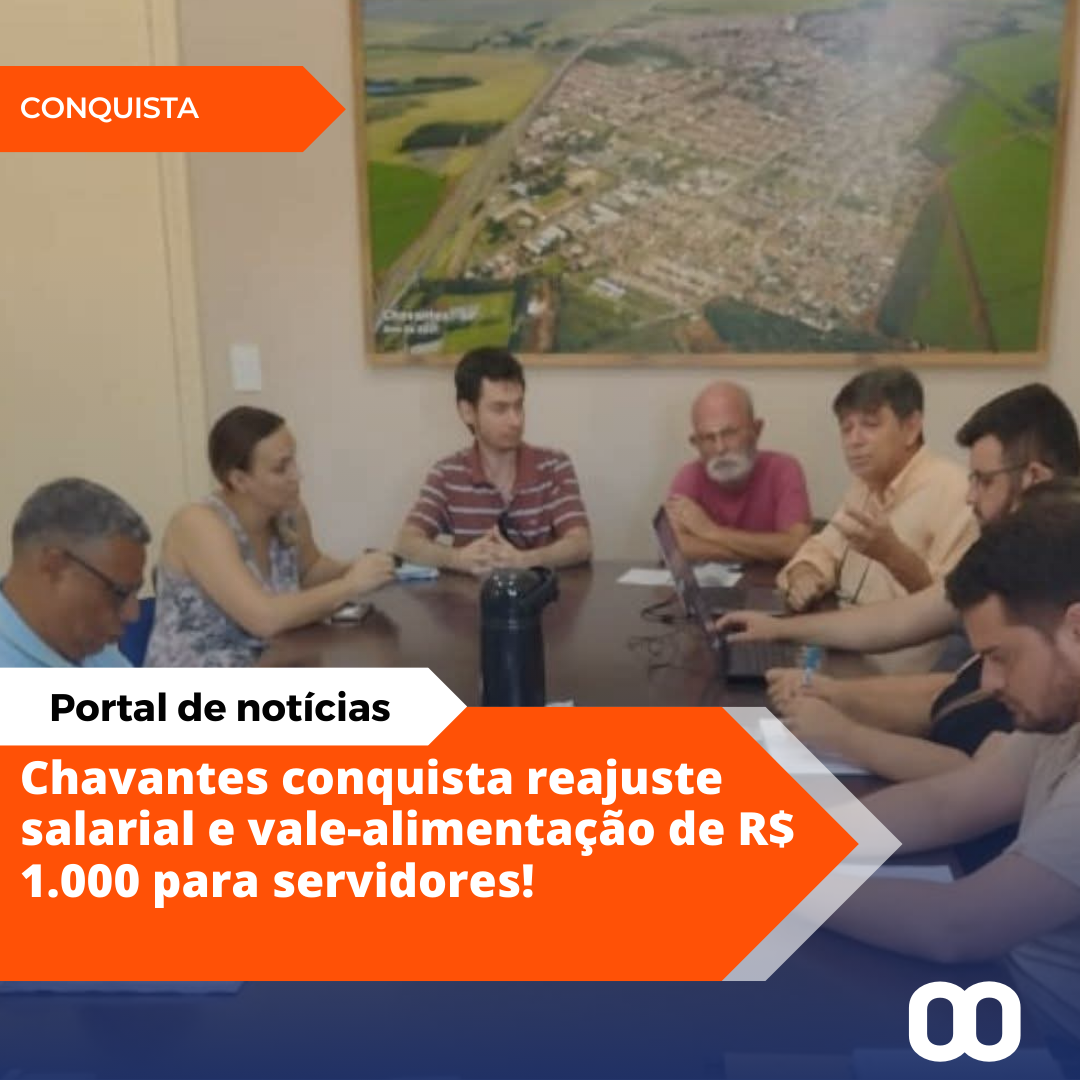 Servidores de Chavantes conquistam reajuste salarial e aumento no vale-alimentação