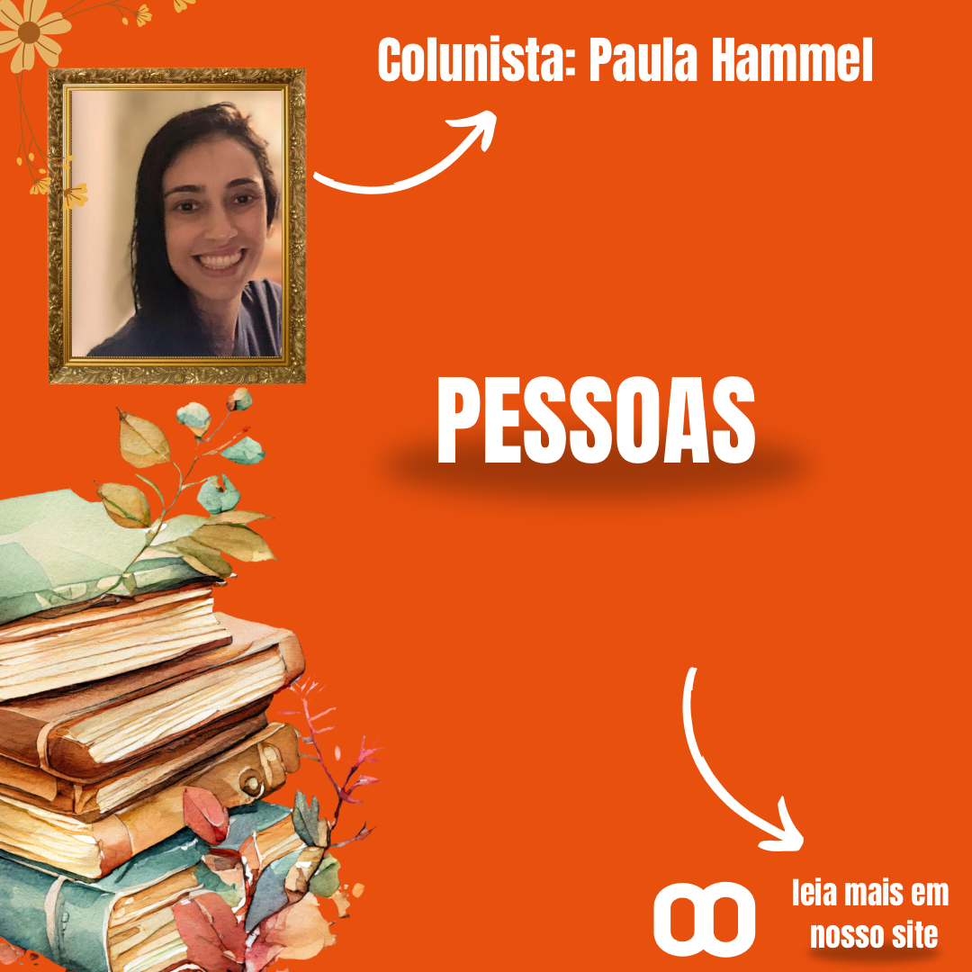 Pessoas – Por Paula Hammel