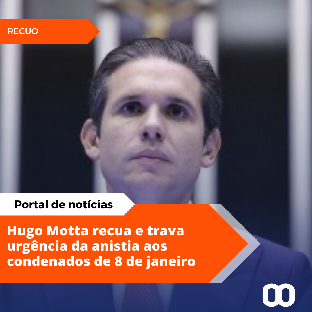 Hugo Motta recua e não pautará urgência da anistia a condenados de 8 de janeiro