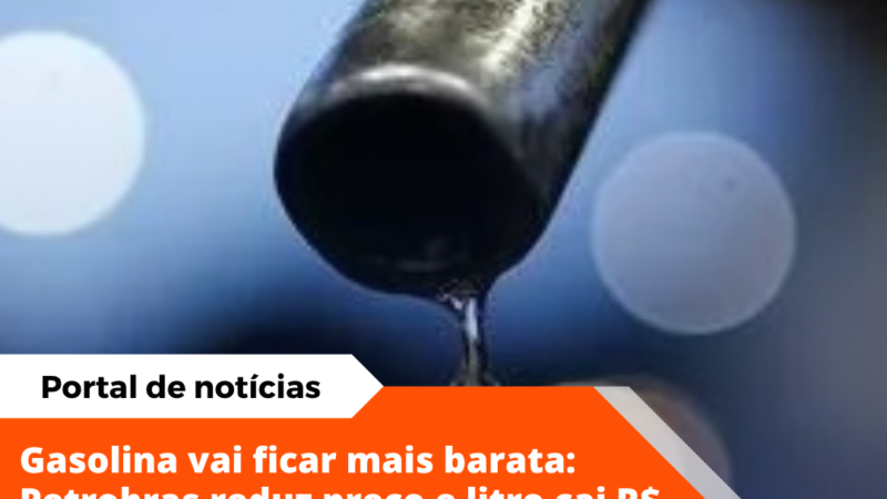 Petrobras anuncia redução no preço da gasolina a partir desta terça-feira (3)