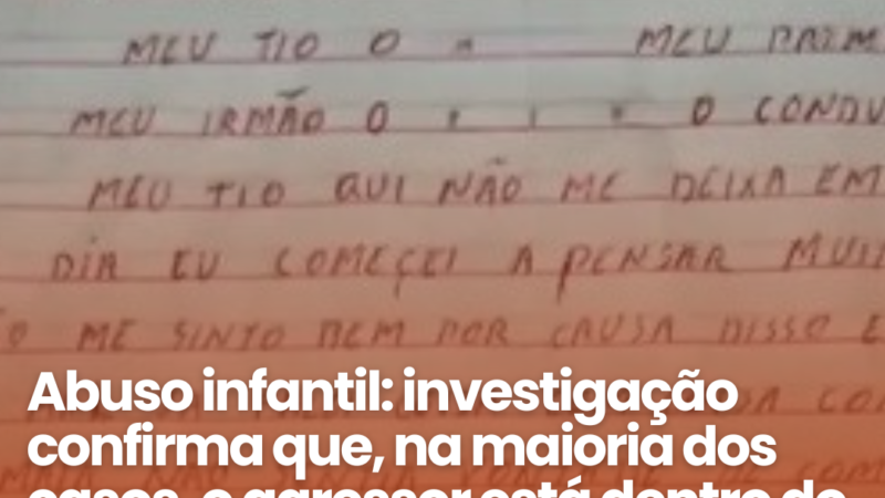 Abuso infantil: quando o perigo mora dentro de casa