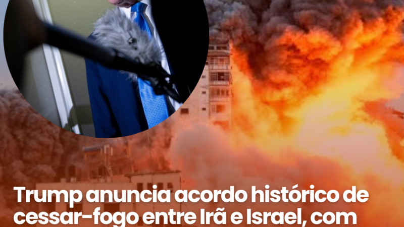 Trump anuncia cessar-fogo entre Irã e Israel após 12 dias de conflito