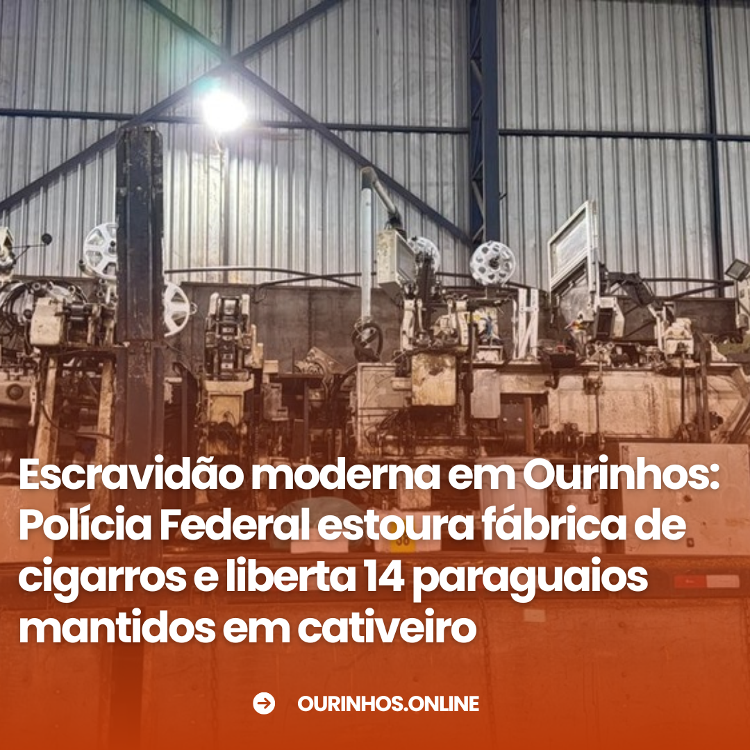 Operação da PF desmantela esquema criminoso que escravizava paraguaios em fábrica clandestina de cigarros em Ourinhos