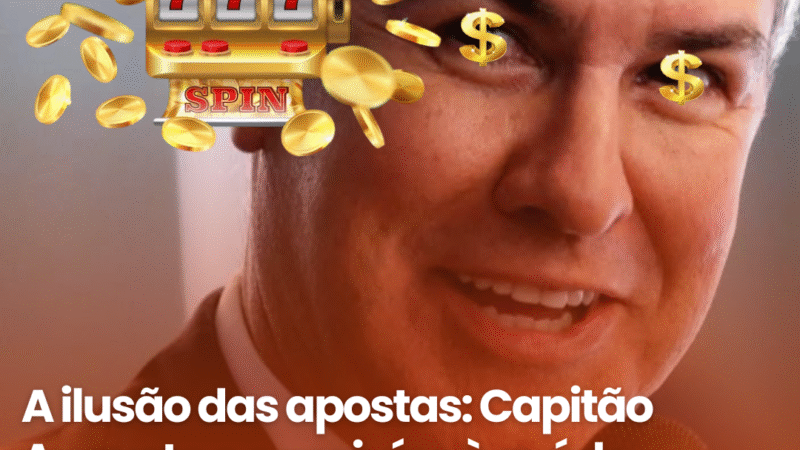 A ilusão das apostas: Capitão Augusto e o prejuízo à saúde mental da população