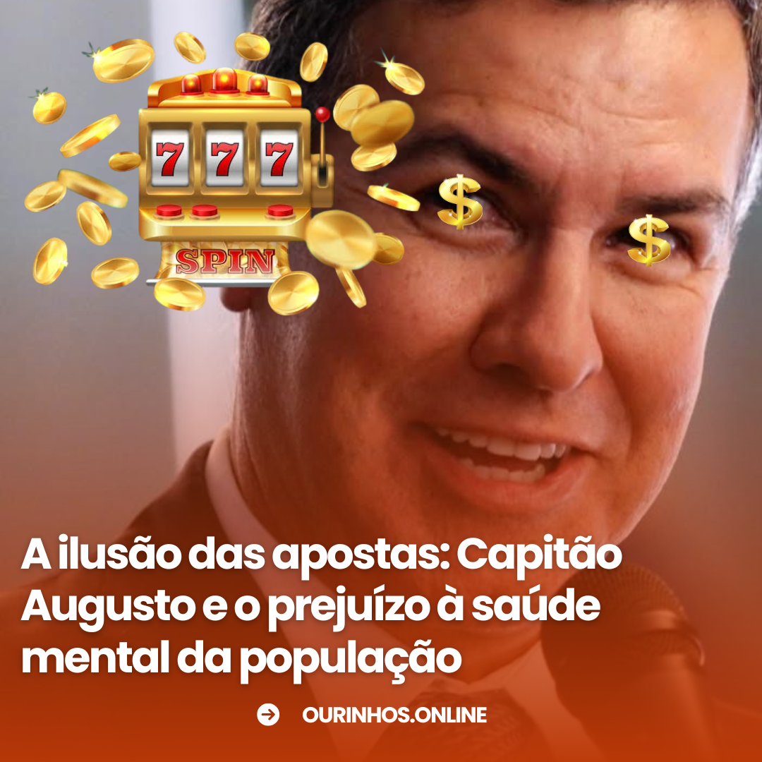 A ilusão das apostas: Capitão Augusto e o prejuízo à saúde mental da população