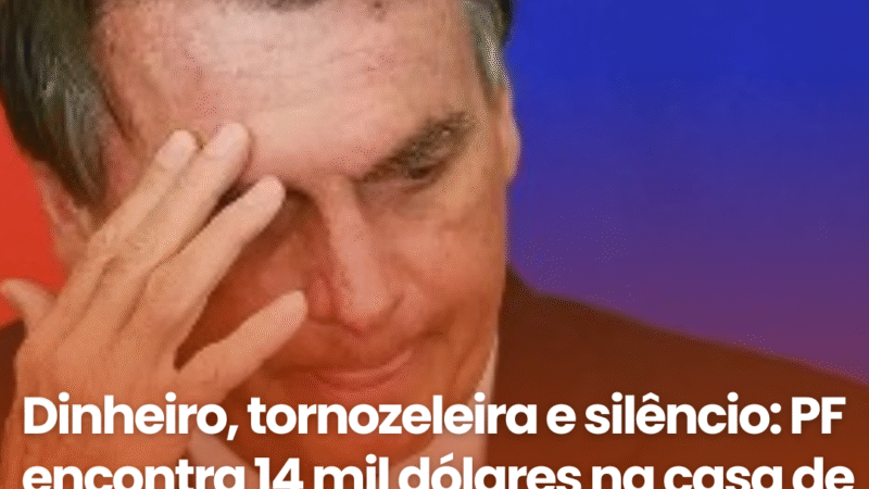 Dinheiro vivo: PF apreende 14 mil dólares na casa de Bolsonaro