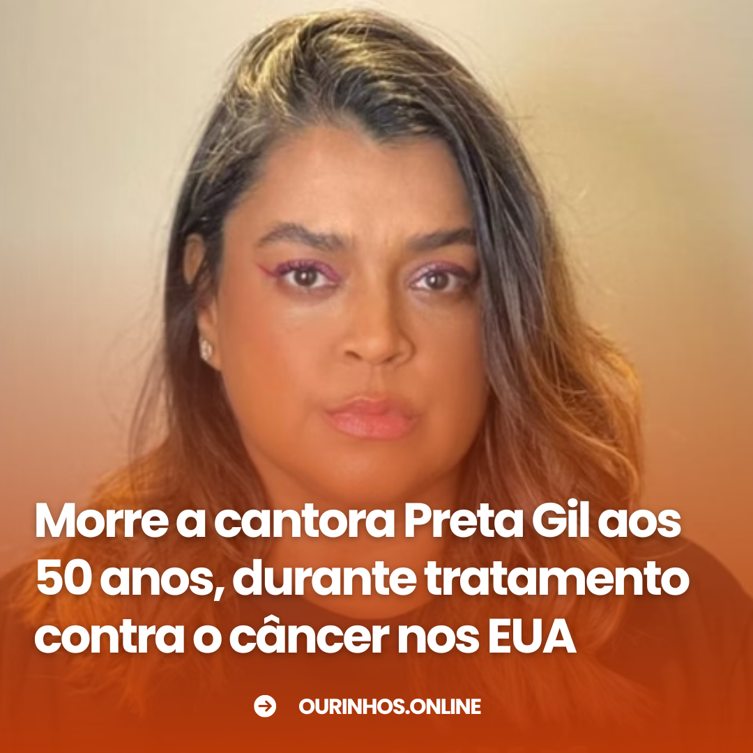 Preta Gil morre aos 50 anos durante tratamento contra o câncer nos Estados Unidos