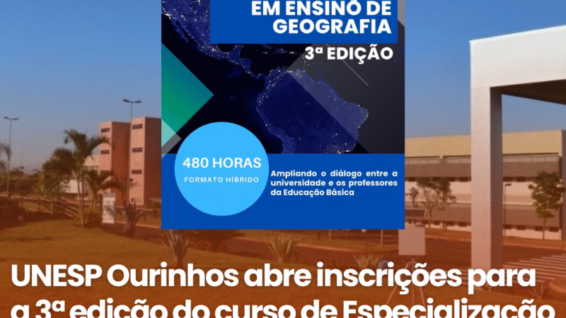 UNESP Ourinhos abre inscrições para a 3ª edição do curso de Especialização em Ensino de Geografia