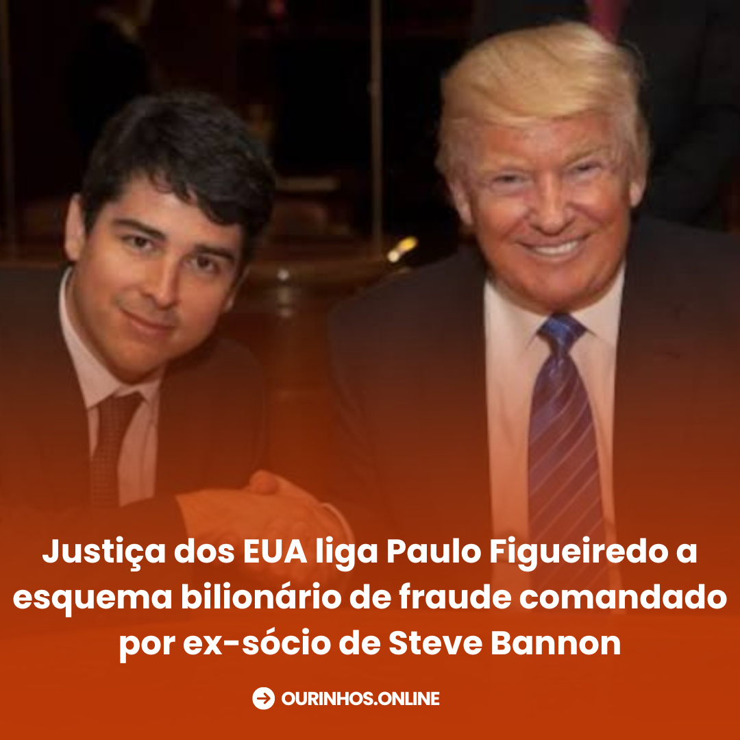 Justiça dos EUA liga Paulo Figueiredo a esquema bilionário de fraude comandado por ex-sócio de Steve Bannon