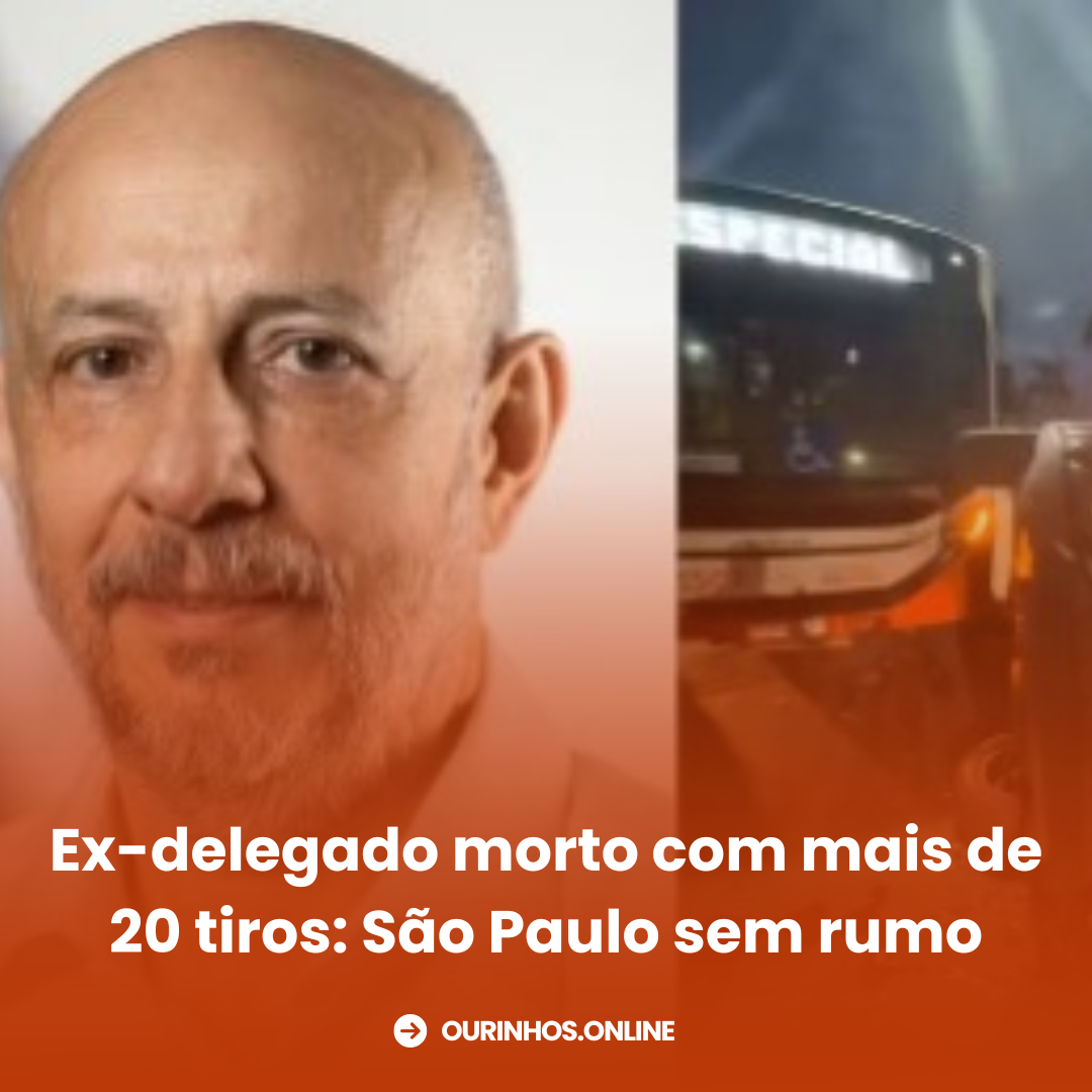 Ex-delegado morto com mais de 20 tiros: São Paulo sem rumo