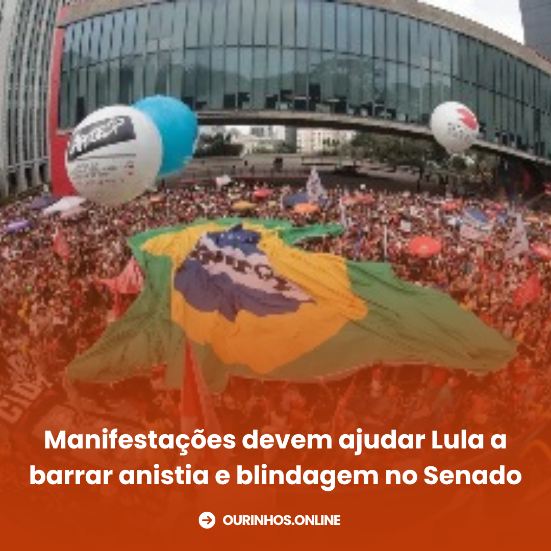 Manifestações devem ajudar Lula a barrar anistia e blindagem no Senado