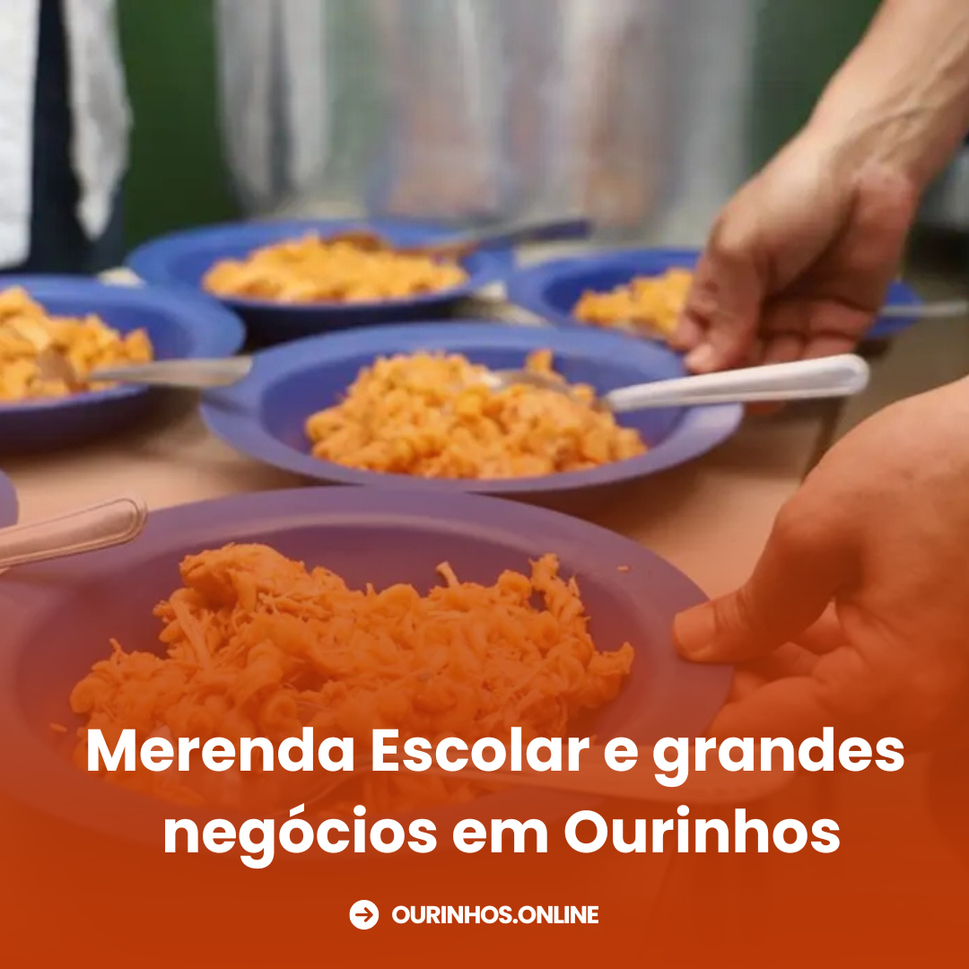 Merenda Escolar e grandes negócios em Ourinhos