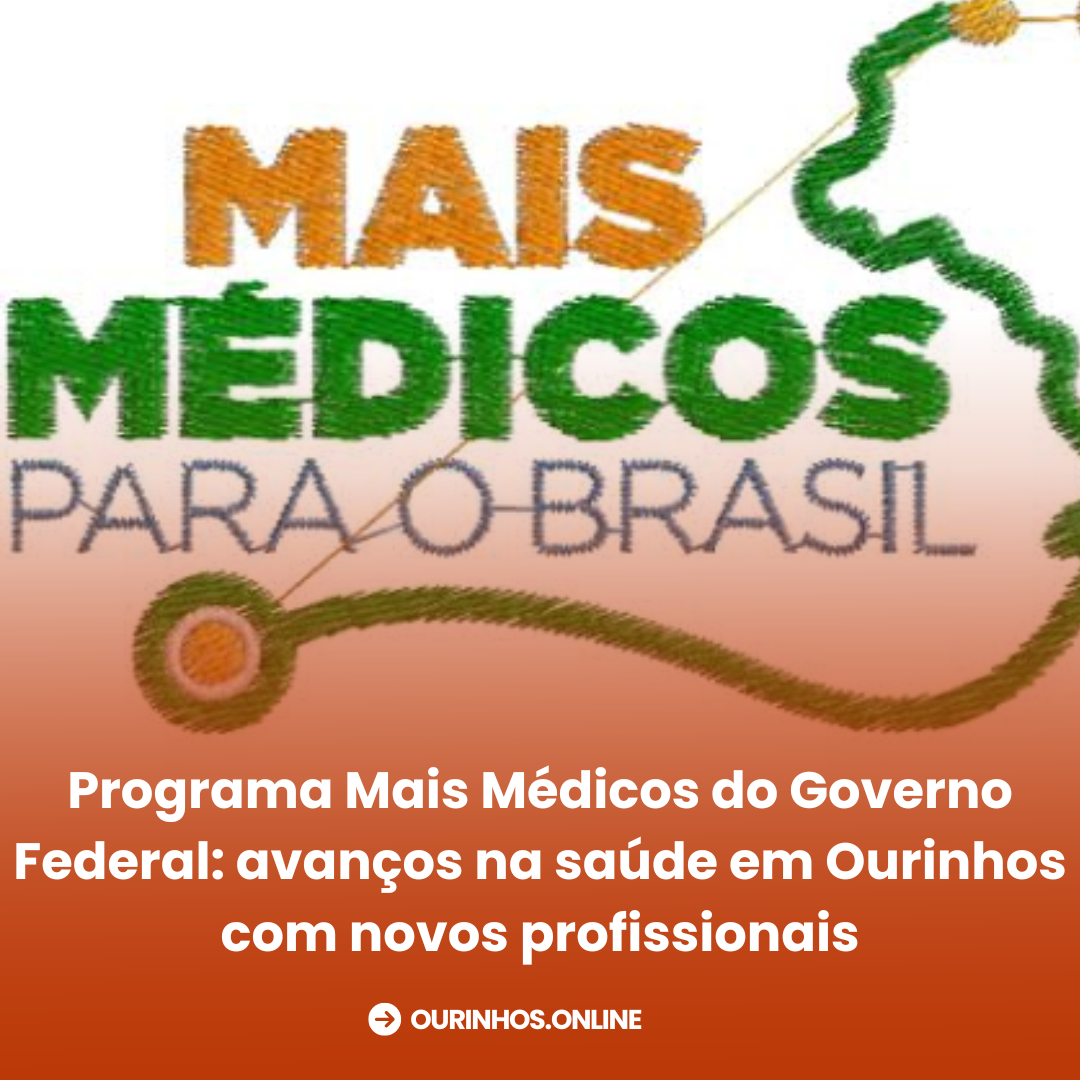 Programa Mais Médicos do Governo Federal: avanços na saúde em Ourinhos com novos profissionais