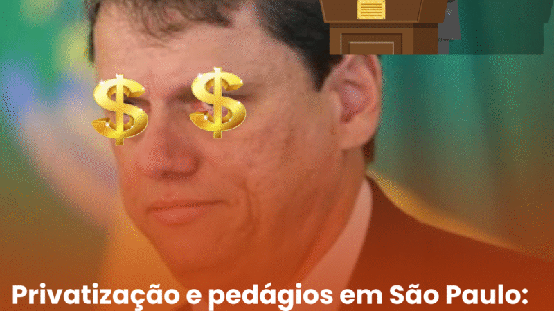 Privatização e pedágios em São Paulo: A População de Ourinhos será penalizada