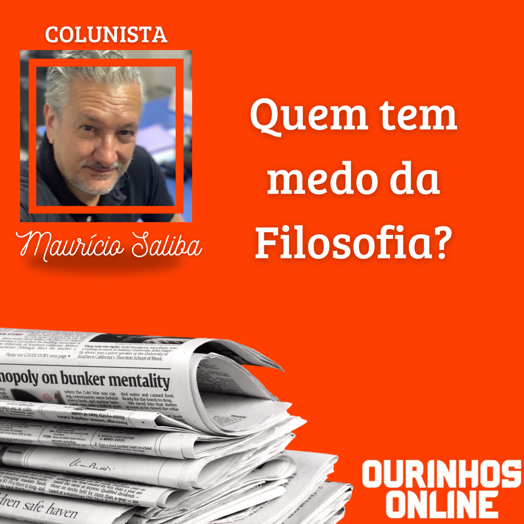 Quem tem medo da Filosofia? Por Maurício Saliba