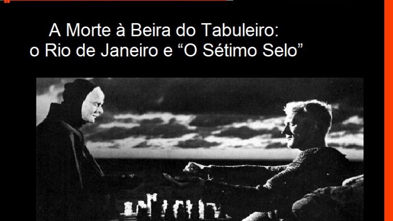 A Morte à Beira do Tabuleiro: o Rio de Janeiro e “O Sétimo Selo” – Por Bruno Yashinishi