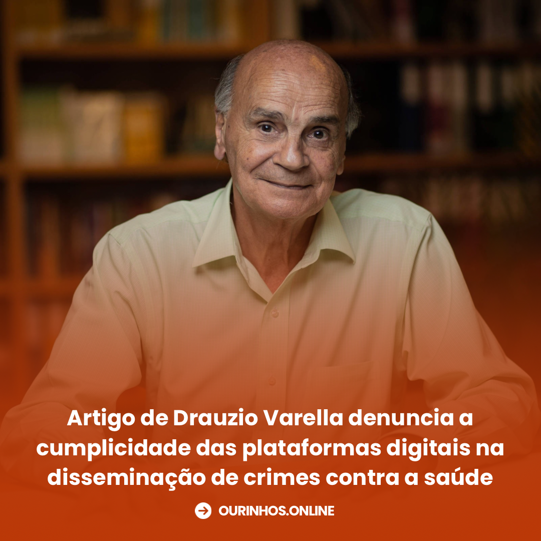 Artigo de Drauzio Varella denuncia a cumplicidade das plataformas digitais na disseminação de crimes contra a saúde