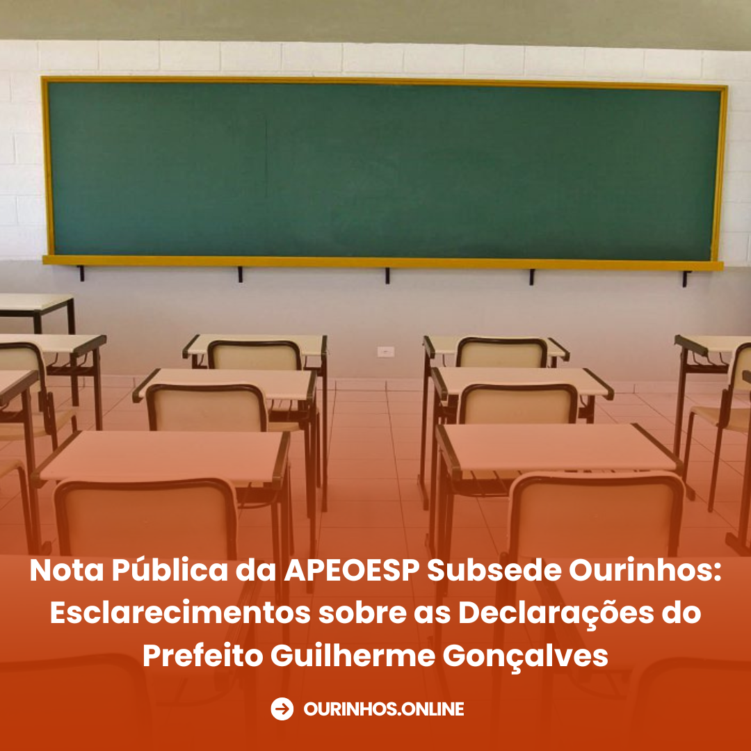 Nota Pública da APEOESP Subsede Ourinhos: Esclarecimentos sobre as Declarações do Prefeito Guilherme Gonçalves