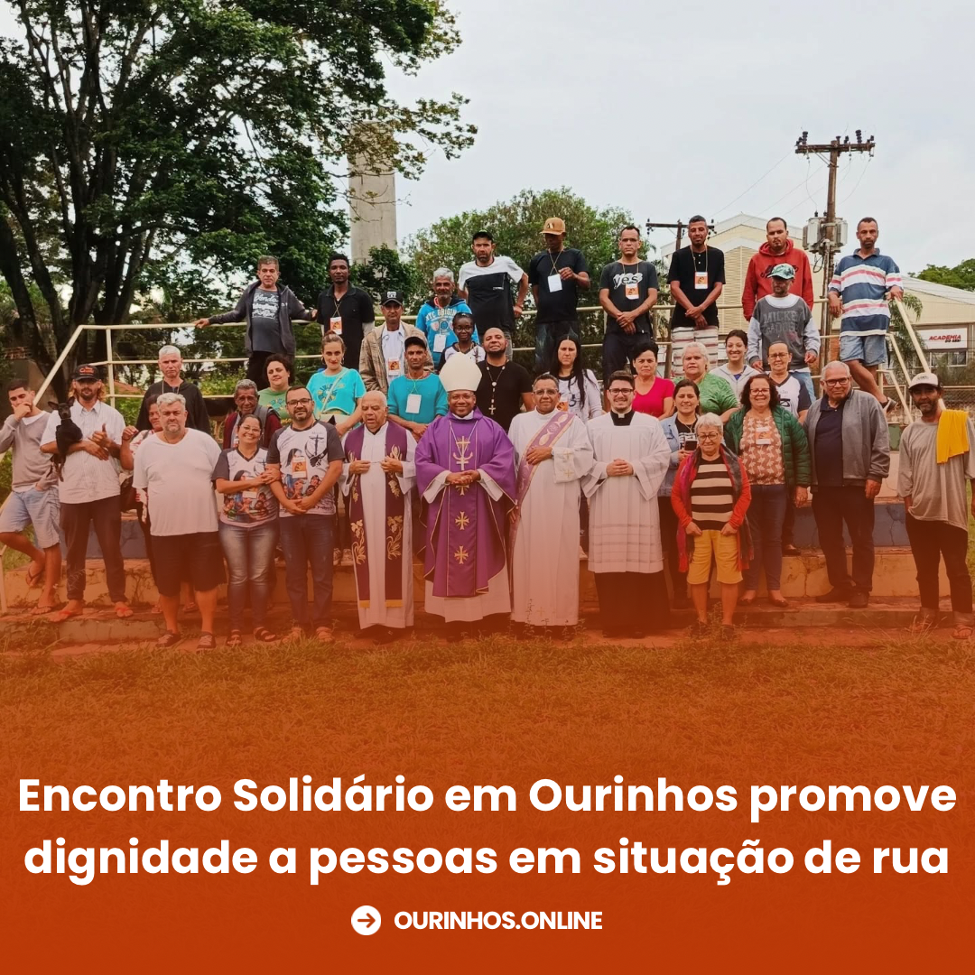 Encontro Solidário em Ourinhos promove dignidade a pessoas em situação de rua