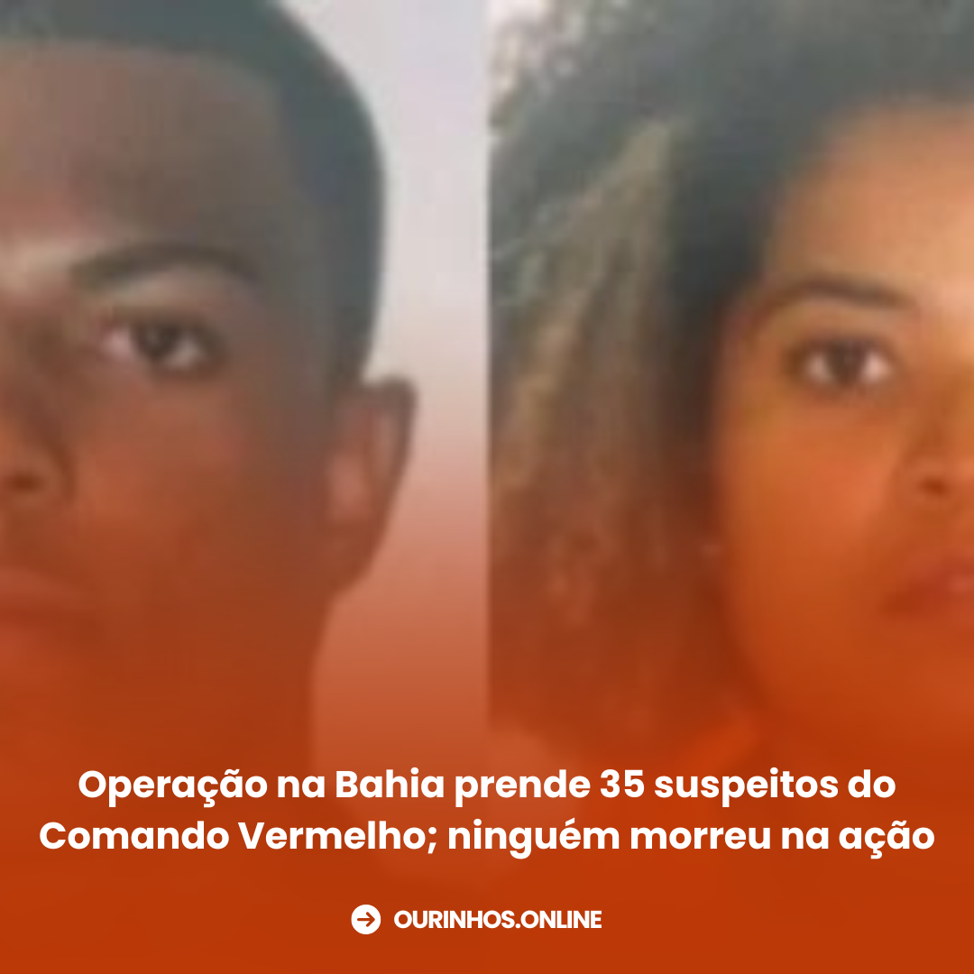 Operação na Bahia prende 35 suspeitos do Comando Vermelho; ninguém morreu na ação