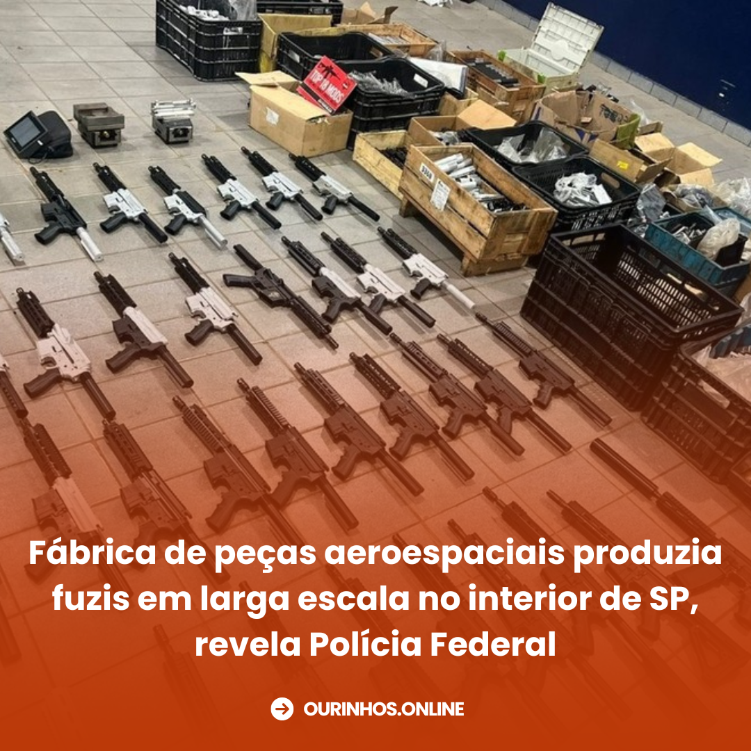 Fábrica de peças aeroespaciais produzia fuzis em larga escala no interior de SP, revela Polícia Federal